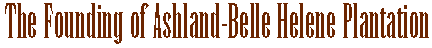 The Founding of Ashland-Belle Helene