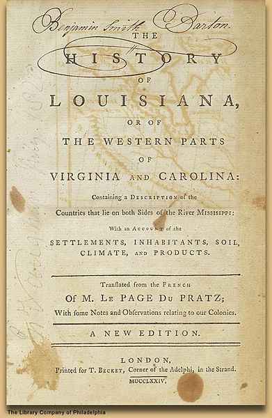 Le Page Du Pratz. The History of Louisiana.