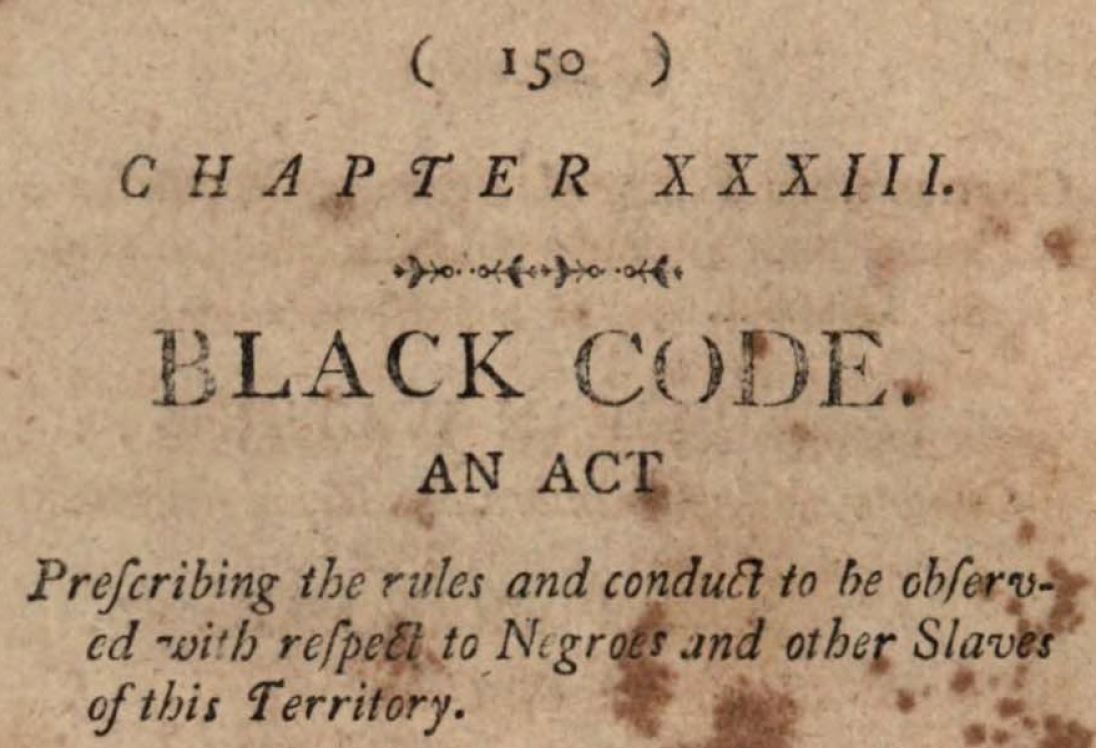 Louisiana Code Territory Orleans. Black Code of 1806.